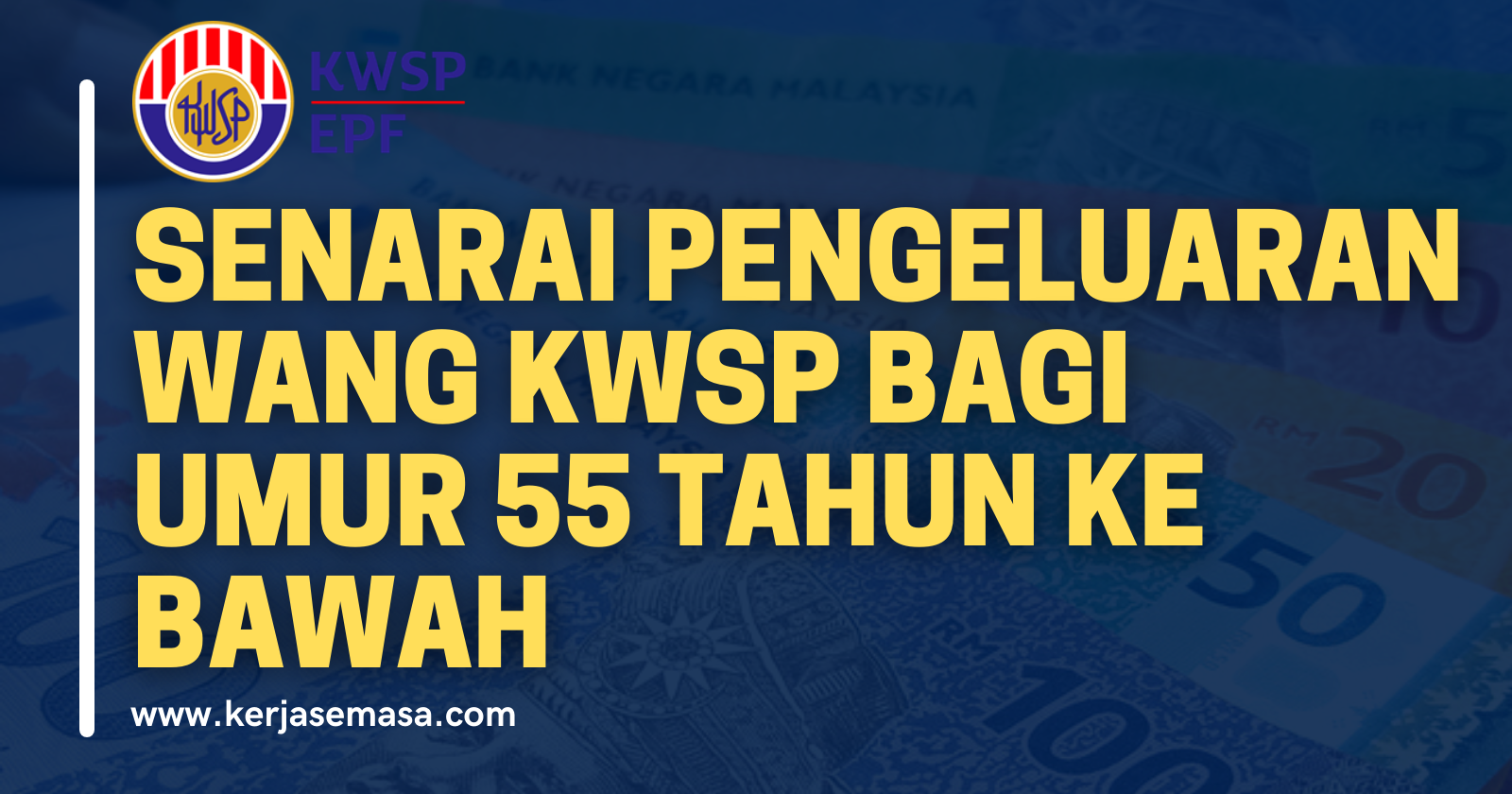 Senarai Pengeluaran Akaun 2 KWSP Umur Bawah 55 Tahun Senarai Pengeluaran Akaun 2 KWSP Umur Bawah 55 Tahun